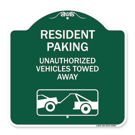 Signmission Tow Away Resident Parking Unauthorized Vehicles Towed Away With Car Tow Graphic, A-DES-GW-1818-22806 A-DES-GW-1818-22806